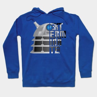 Exterminate!! Hoodie